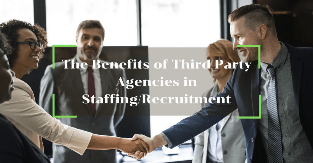 Benefits of Third Party Agencies